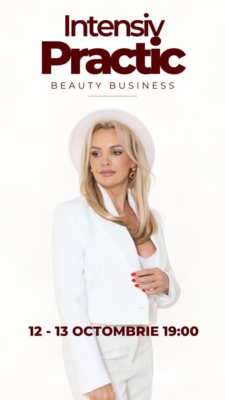 INTENSIV PRACTIC BEAUTY BUSINESS | 12–13 OCTOMBRIE